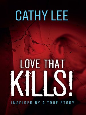 cover image of Love That Kills!: Inspired by a True Story